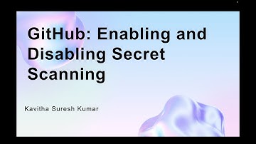 GitHub: Enabling and Disabling Secret Scanning