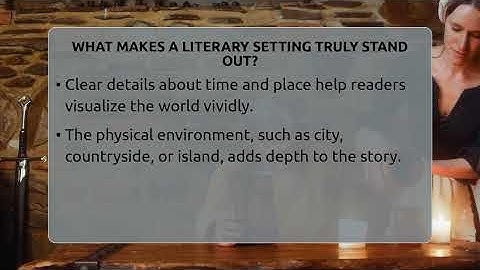 What Makes A Literary Setting Truly Stand Out? - Fictional Journeys