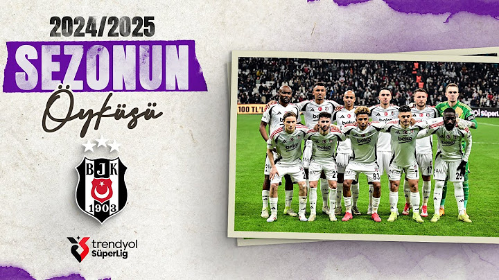 2024 - 2025 Sezonunda Beşiktaş | Sezonun Hikayesi | Trendyol Süper Lig