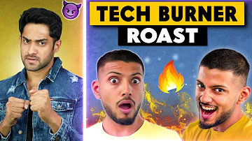 THE TECH BURNER ROAST! @TechBurner