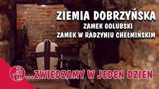 ZAMEK GOLUB DOBRZYŃ, ZAMEK W RADZYNIU CHEŁMIŃSKIM. CO WARTO ZOBACZYĆ. SZUKAMY SKARBU TEMPLARIUSZY