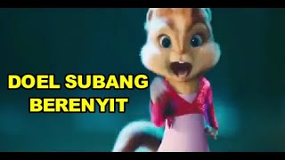 THE SUBANG - BERENYIT CHIPMUNK VERSION