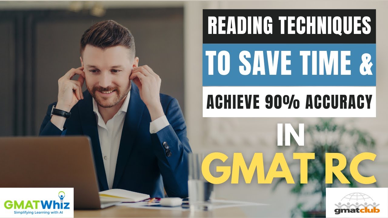 Reading Techniques to Save Time & Achieve 90% Accuracy in GMAT Reading Comprehension