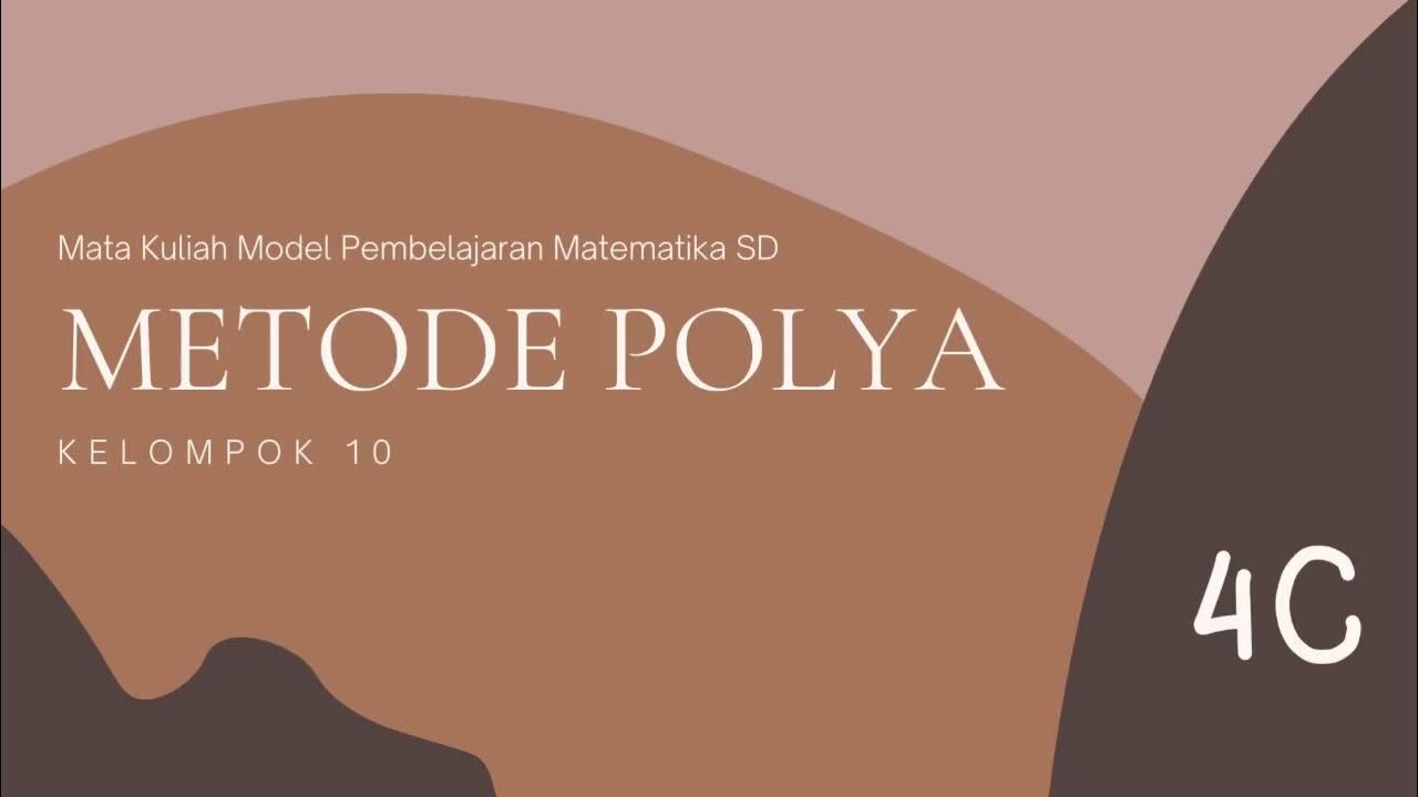 Metode Polya dalam pembelajaran Matematika - YouTube