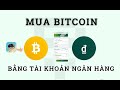 Hướng Dẫn Mua Bitcoin Bằng Tài Khoản Ngân Hàng (Từng Bước Chi Tiết)
