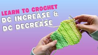 How to Double Crochet Increase and Decrease (DC2tog) | Step-by-Step Tutorial