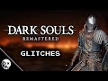 Glitches you can do in Dark Souls Remastered