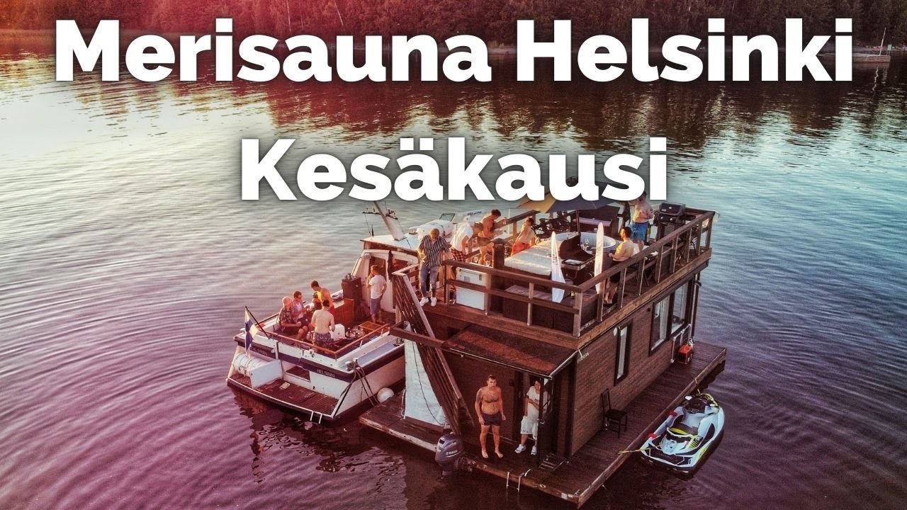 Merisauna kesäkausi saunalautta helsinki YouTube