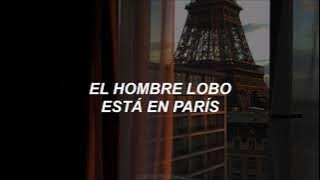 [ La Unión ] - Lobo Hombre en París // Letra