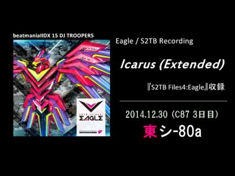 【コミケ】 Icarus ( EXTENDED ) - Eagle-S2TB Recording【SDVX・beatmaniaIIDX・太鼓の達人】