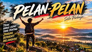 I TOO HAVE FELT LOST... | SLOW DOWN — Sela Purbaya