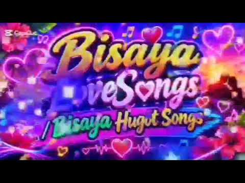 Bisaya LoveSong & Hugot Songs