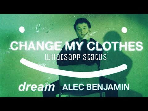 Dream & Alec Benjamin - change my clothes (Lyrics) whatsapp status ❤️🤩 | Music Vibes