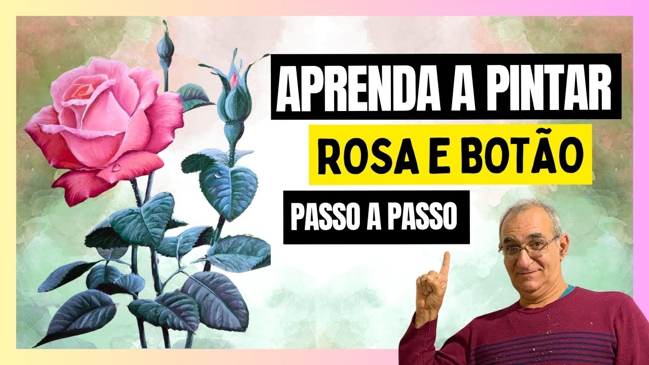 Como Pintar Rosas, Folhas e Botões Realistas com Facilidade
