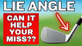 Lie Angle - What Does It Do?? Can It Help Your Miss??