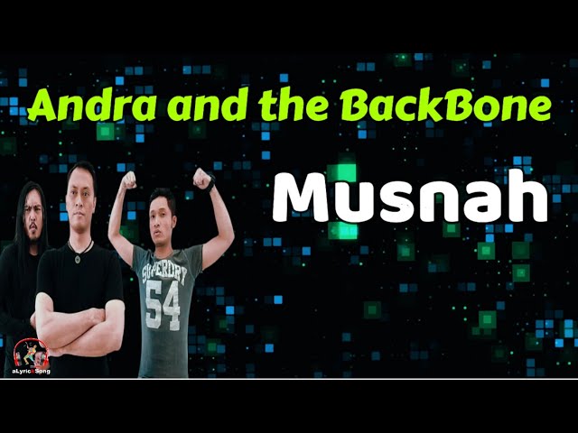 Andra and the BackBone  -  Musnah  (Lirik Lagu) class=