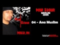 04 - Muslim - Ana Muslim 2008 مسلم ـ أنا مسلم