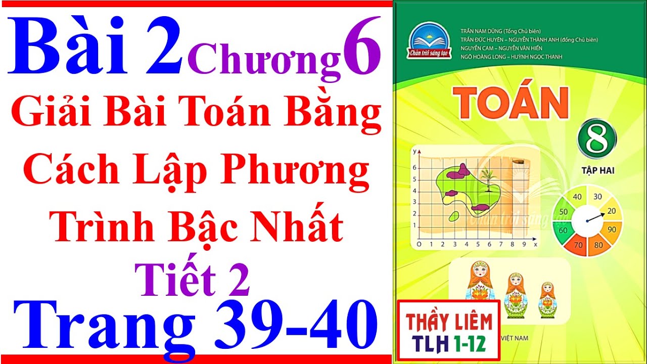 Toán Lớp 8 Bài 2 Chương 6 Giải Bài Toán Bằng Cách Lập Phương Trang 39 - 40 Chân Trời Sáng Tạo Tiết 2