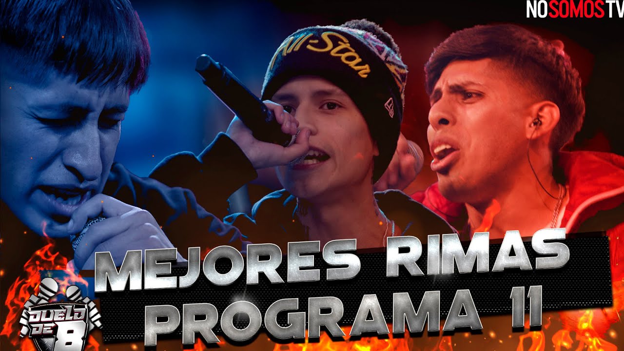 MEJORES RIMAS - DUELO DE 8 / Programa 11