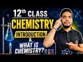 Chemistry Kya Hai? | Class 12 Full