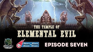 Temple of Elemental Evil (Original Adventures Reincarnated #6) - Session 7