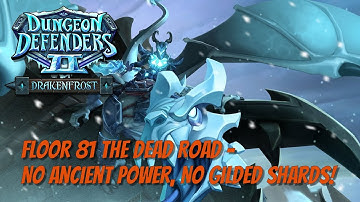 DD2 - Floor 81 No Ancient Power or Gilded Shards!