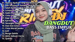 DJ DANGDUT REMIX SLOW FULL BASS | MANTRA APAKAH YANG KAU BERIKAN | BAK SERUMPUN SUMPAH JANJI BERDUA