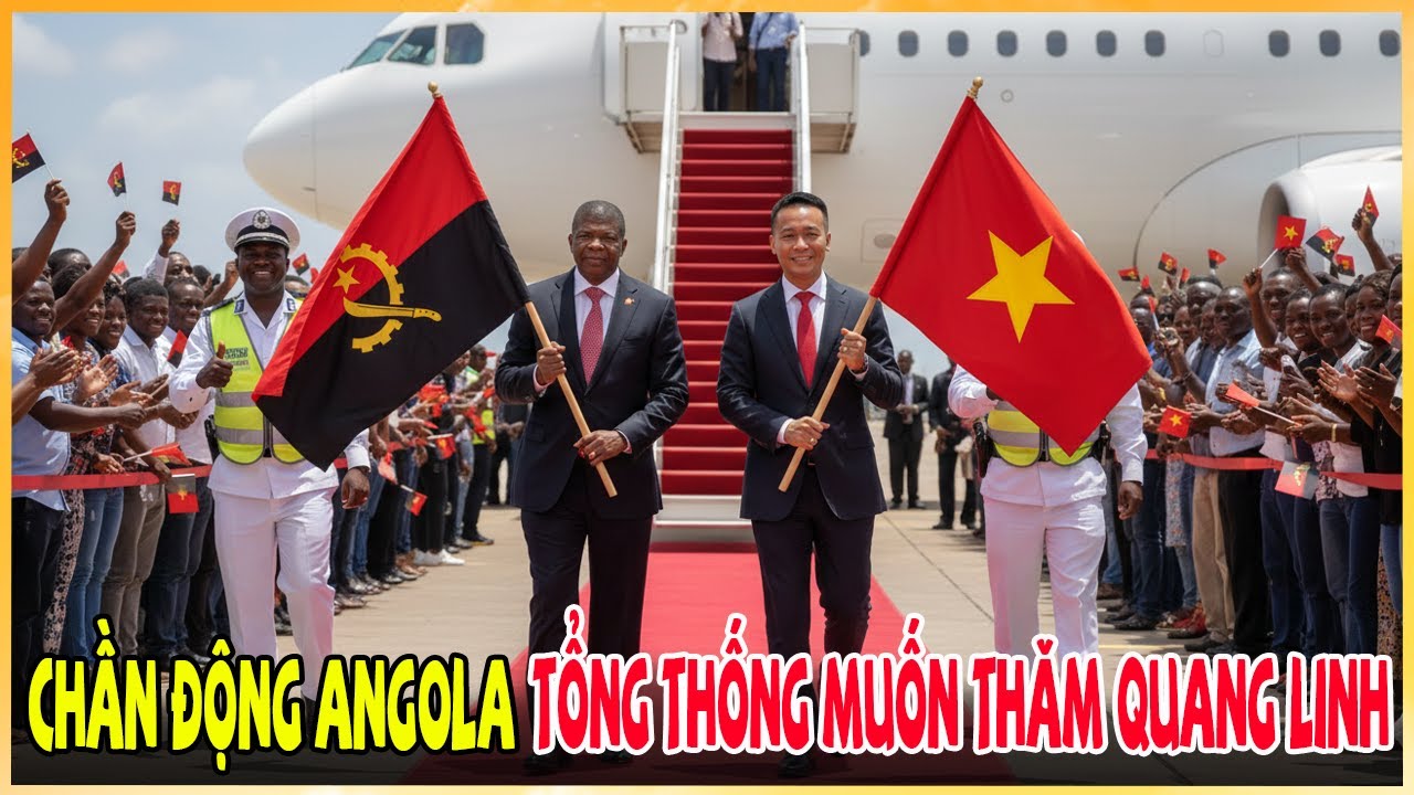 Chấn động Angola: Tổng thống bất ngờ muốn sang Việt Nam thăm Quang Linh Vlog, chuyện gì đang xảy ra?