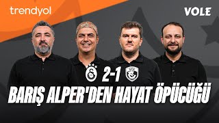 Galatasaray - Gaziantep Fk Maç Sonu Serdar Ali Çelikler Ali Ece Sinan Yılmaz Onur Tuğrul
