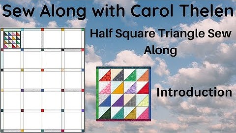 Half Square Triangle Sew Along Part 1 of 6 | Scrap Quilts | Low Volume Fabric | Carol Thelen