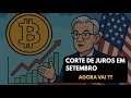 CORTE DE JUROS EM SETEMBRO - AGORA VAI ?