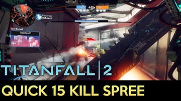 Titanfall 2 - Quick 15 Kill Spree with Ronin