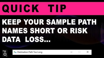 Keep your sample path names short or risk data loss