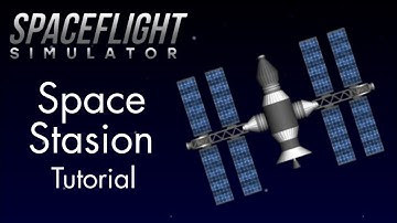 BIG Space Station Tutorial - Spaceflight simulator