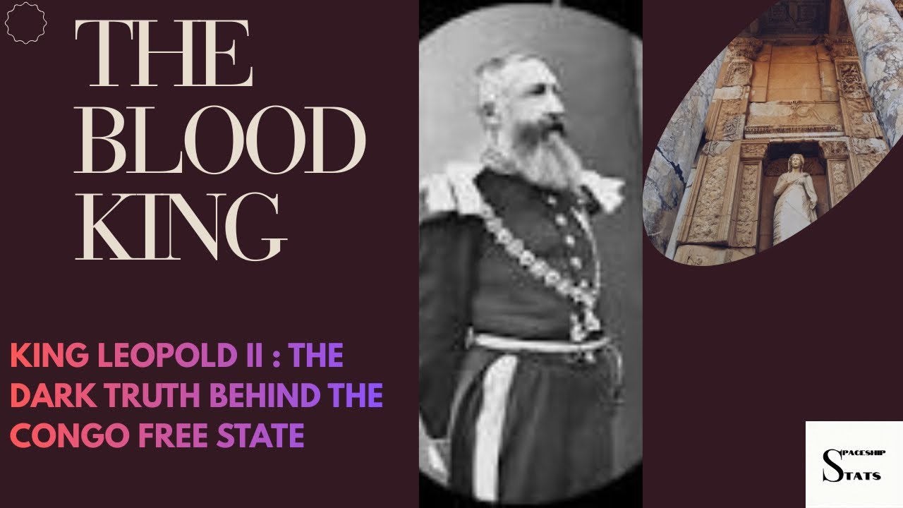 King Leopold II: The Dark Truth Behind the Congo Free State.