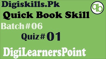 Digiskills|QuickBooks skill Quiz 1 Batch 6 solution| DigiLearnersPoint