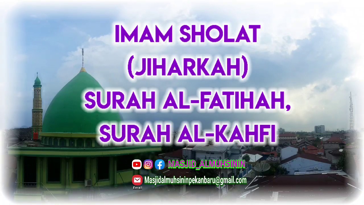 SURAH AL-KAHFI |IMAM SHALAT IRAMA JIHARKAH @JiharkahStyle
