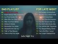 You’re not who i loved | Sad heartbreak playlist for people who changed
