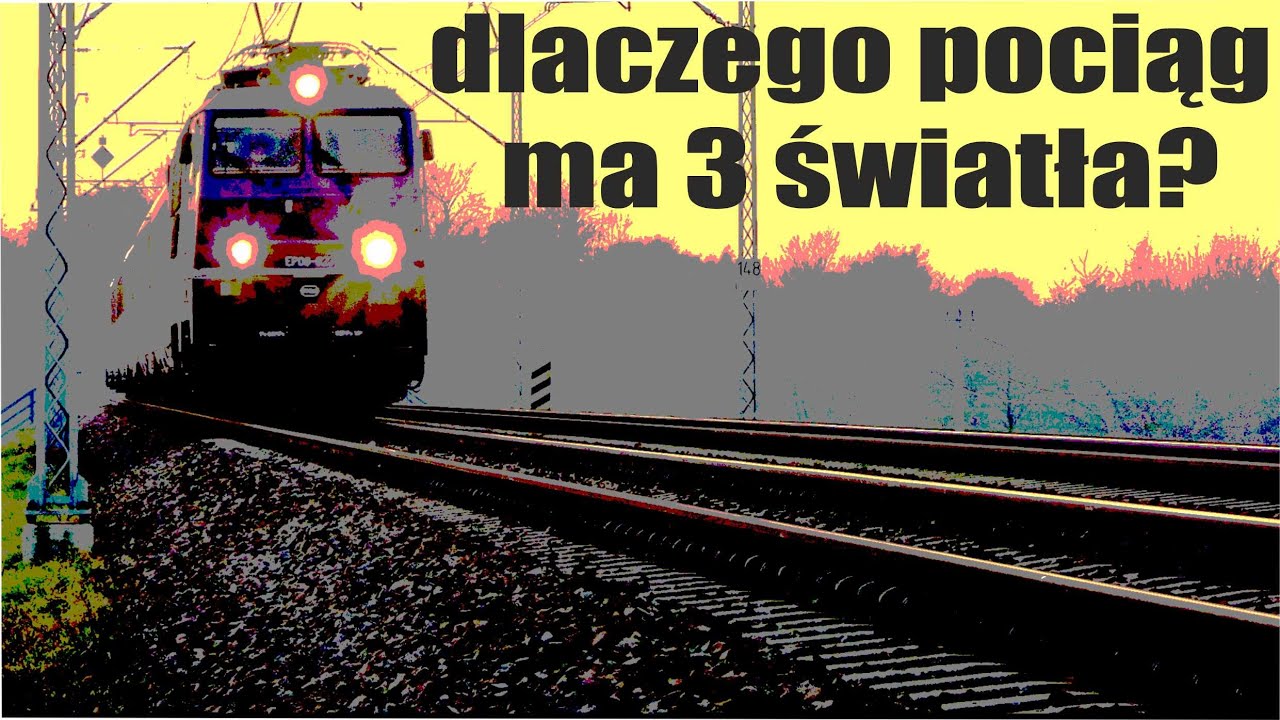 Parę słów o… ODCINEK 166 – DLACZEGO POCIĄG MA TRZY ŚWIATŁA? #kolej