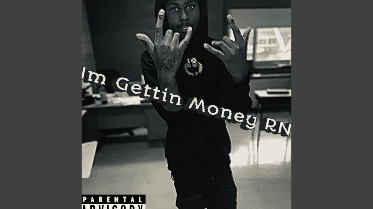 Im Gettin Money RN 