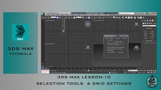 Selection Tools & Grid Setting In 3d Max | 3DS Max Tutorials In Urdu | Lesson-10
