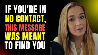 If You're In No Contact, This Message Was Meant To Find You | Relationship Psychology