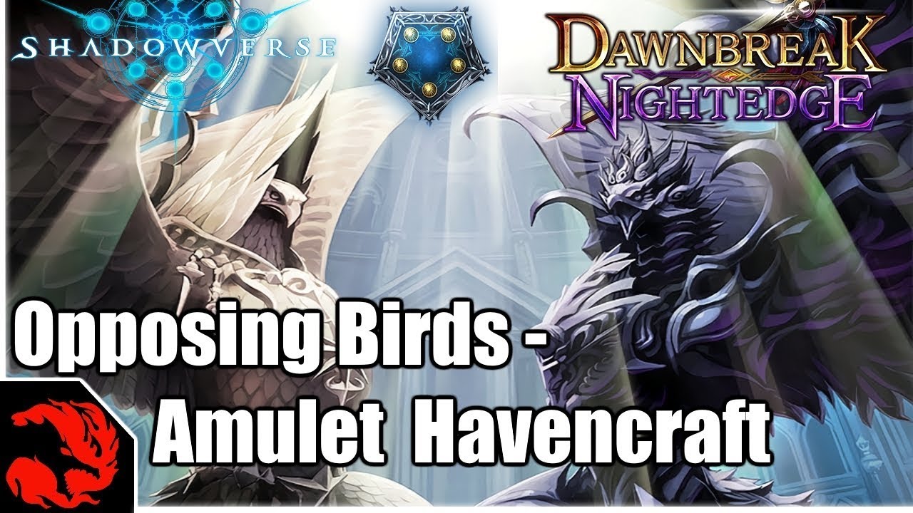 Opposing Birds - Amulet  Havencraft   Dawnbreak Nightedge Deck! [Shadowverse]