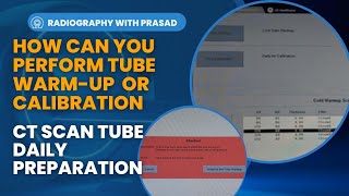 How to Perform Tube Warm-up and Calibration on a GE Revolution CT Scanner || What is Tube Warm-up...