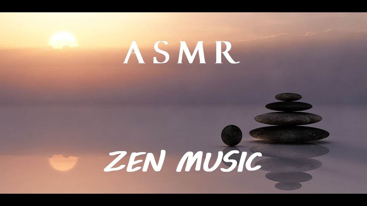 ASMR | Relaxing Zen Music | ZEN Music - YouTube