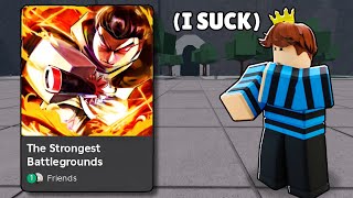 I Tried The Strongest Battlegrounds.. (I Suck)