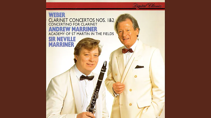 Weber: Clarinet Concerto No.1 in F minor, Op.73 - ...