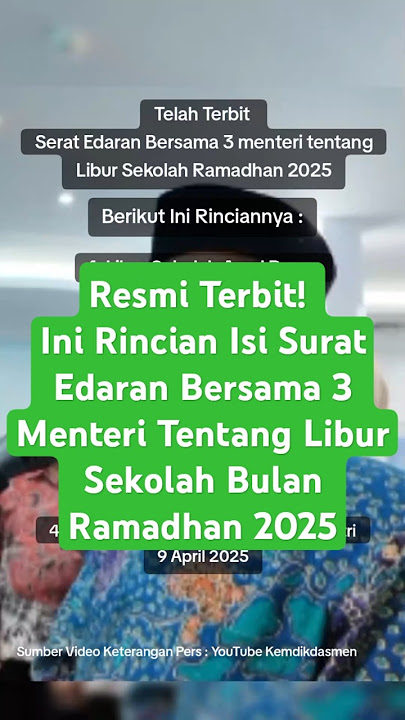 Resmi! - Surat Edaran Bersama 3 Menteri Tentang Libur Sekolah Bulan Ramadhan #liburramadhan2025