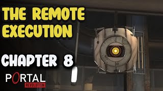Portal Revolution | Chapter 8 : The Remote Execution