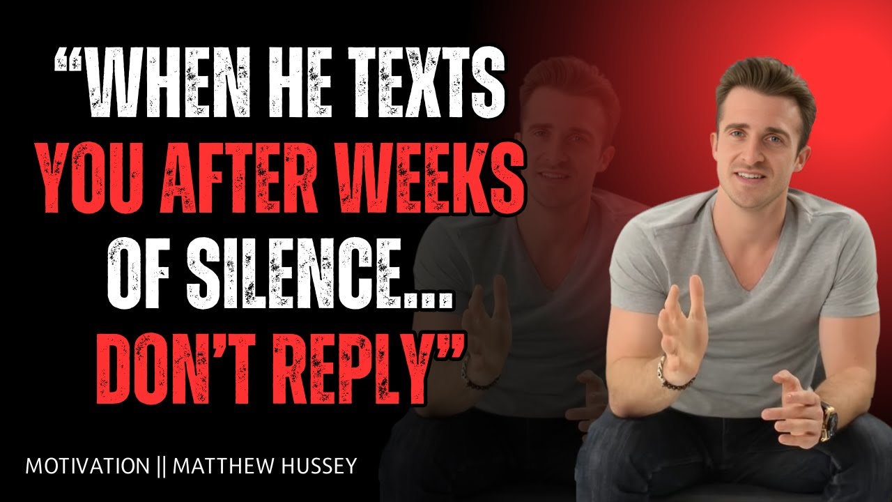 When He Texts You After Weeks of Silence… Don’t Reply 📵 | Matthew Hussey’s Brutal Truth 💥